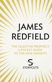 Celestine Prophecy: A Pocket Guide To The Nine Insights (Storycuts)