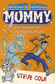 Secret Agent Mummy: The Ghost of Tutankhamun - Cover