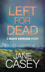 Left For Dead: A Maeve Kerrigan Story - Cover