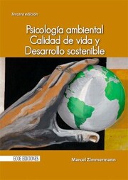 Psicología ambiental, calidad de vida y desarrollo sostenible - 3ra edición
