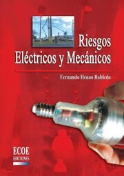 Riesgos eléctricos y mecánicos - 1ra edición