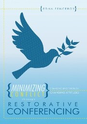 Minimizing Conflict Through Restorative Conferencing