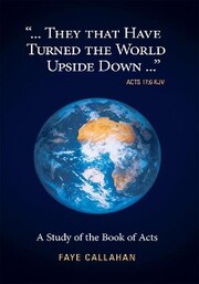'...They That Have Turned the World Upside Down...' Acts 17:6 Kjv - Cover