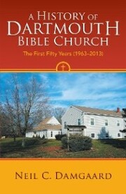 A History of Dartmouth Bible Church