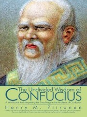 The Undivided Wisdom of Confucius