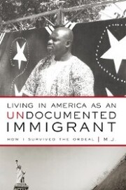 Living in America as an Undocumented Immigrant