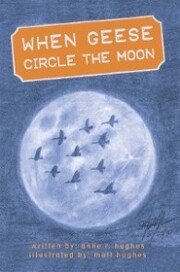 When Geese Circle the Moon