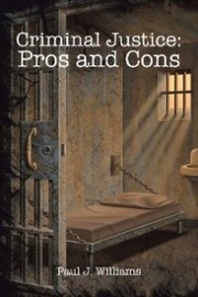 Criminal Justice: Pros and Cons