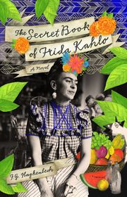 The Secret Book of Frida Kahlo