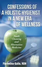 Confessions of a Holistic Hygienist in a New Era of Wellness