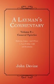 A Layman'S Commentary Volume 8