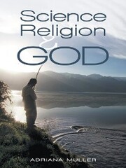 Science, Religion, and God