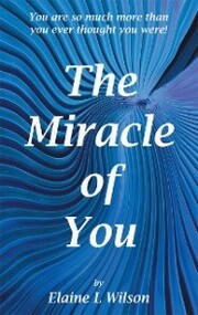 The Miracle of You