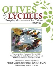 Olives to Lychees Everyday Mediter-Asian Spa Cuisine Volume 1