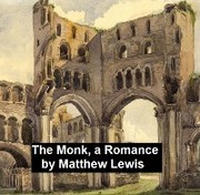 The Monk, A Romance