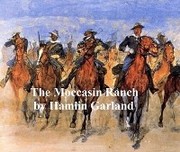The Moccasin Ranch, A Story of Dakota - Cover