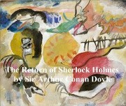 The Return of Sherlock Holmes, Third of the Five Sherlock Holmes Short Story Collections