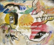 The Adventures of Sherlock Holmes, First of the Five Sherlock Holmes Short Story Collections