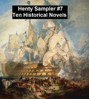 Henty Sampler 7: Ten Historical Novels - Cover