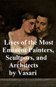 Lives of the Most Eminent Painters, Sculptors, and Architects - Cover