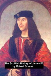 The Scottish History of James IV,