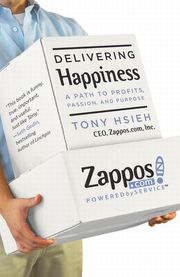 Delivering Happiness: A Path to Profits, Passion, and Purpose - Cover