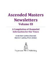 Ascended Masters Newsletters, Vol. III