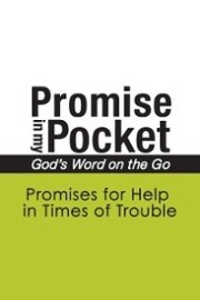 Promise In My Pocket, God's Word on the Go: Promises for Help in Times of Trouble