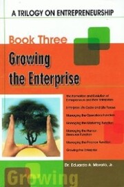 A Trilogy On Entrepreneurship: Growing the Enterprise
