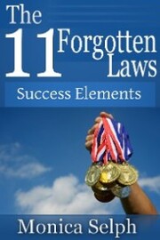 The 11 Forgotten Laws: Success Elements