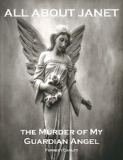 All About Janet, the Murder of my Guardian Angel