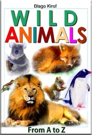 Wild Animals From A to Z