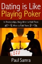 Dating is Like Playing Poker