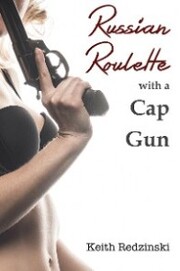 Russian Roulette With a Cap Gun