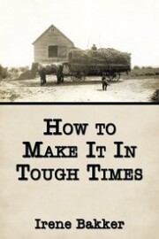 How to Make It in Tough Times