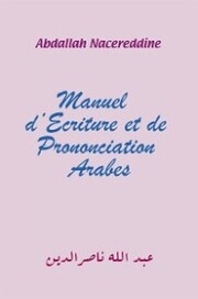 Manuel D'ecriture Et De Prononciation Arabes