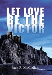 Let Love Be the Victor