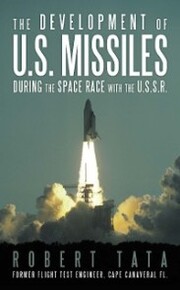 The Development of U.S. Missiles During the Space Race with the U.S.S.R.