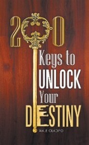200 Keys to Unlock Your Destiny