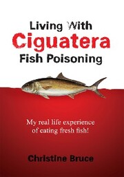 Living with Ciguatera Fish Poisoning