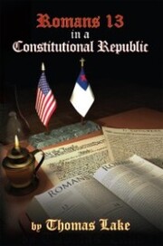 Romans 13 in a Constitutional Republic