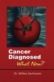 Cancer Diagnosed:What Now?