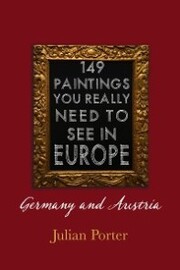 149 Paintings You Really Should See in Europe - Germany and Austria