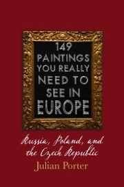 149 Paintings You Really Should See in Europe - Russia, Poland, and the Czech Republic