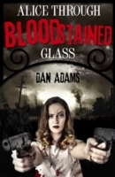 Alice Through Blood-stained Glass