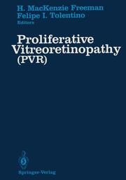 Proliferative Vitreoretinopathy (PVR)
