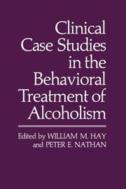 Clinical Case Studies in the Behavioral Treatment of Alcoholism - Cover