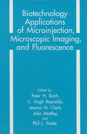 Biotechnology Applications of Microinjection, Microscopic Imaging, and Fluorescence - Cover