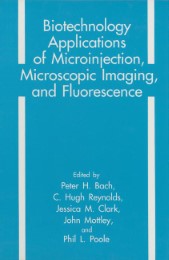 Biotechnology Applications of Microinjection, Microscopic Imaging, and Fluorescence - Abbildung 1