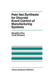 Petri Net Synthesis for Discrete Event Control of Manufacturing Systems
